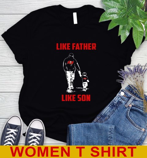 Tampa Bay Buccaneers NFL Football Like Father Like Son Sports Women's T-Shirt