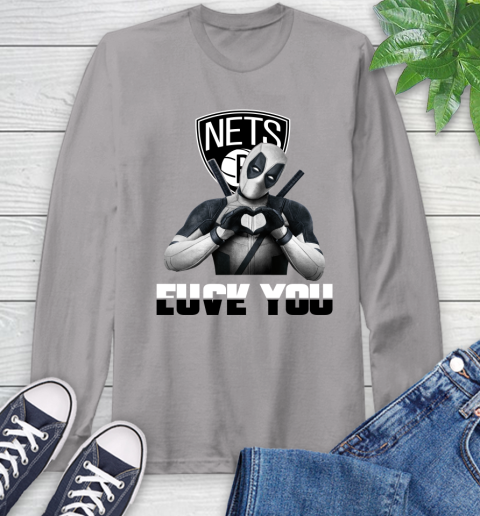 NBA Brooklyn Nets Deadpool Love You Fuck You Basketball Sports Long Sleeve T-Shirt 6