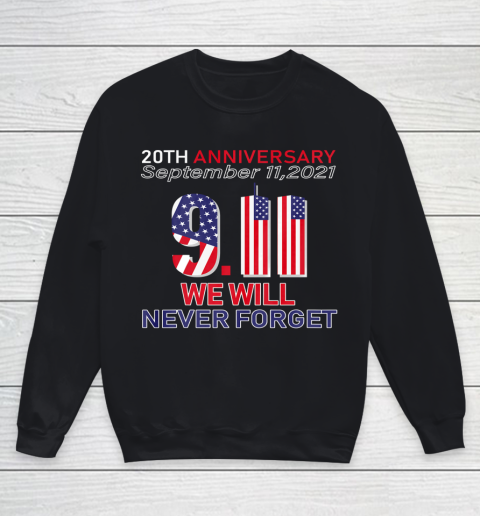 20th Anniversary 9 11 We Will Never Forget Patriot Day 2021 Youth Sweatshirt