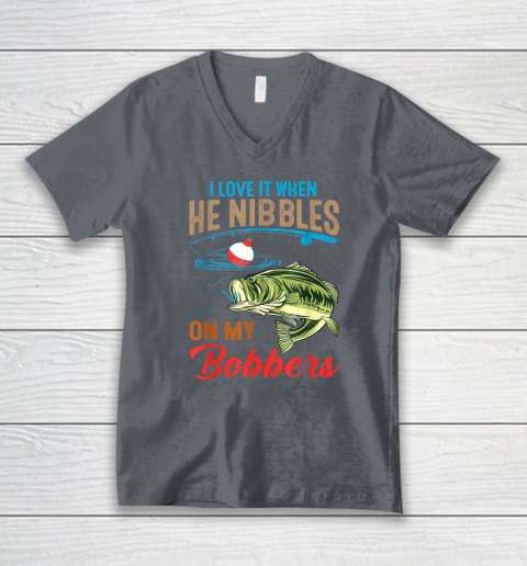 I Love It When He Nibbles On My Bobbers Funny Bass Fishing Women's V-Neck T- Shirt