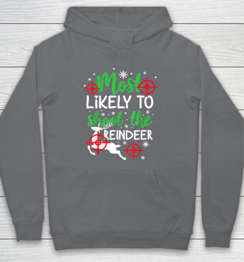 Most Likely To Shoot The Reindeer Funny Holiday Christmas Hoodie 3