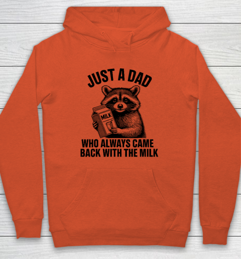 Funny Raccoon Just A Dad Who Always Came Back With The Milk Hoodie 3