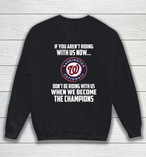 MLB Washington Nationals Baseball We Become The Champions Sweatshirt
