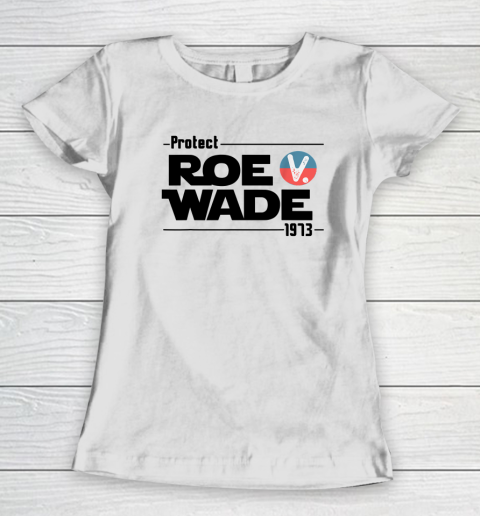 Protect Roe V Wade Pro Choice 1973 Women's Rights Women's T-Shirt