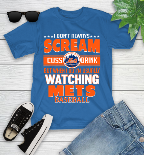 New York Mets MLB I Scream Cuss Drink When I'm Watching My Team Youth T-Shirt 12