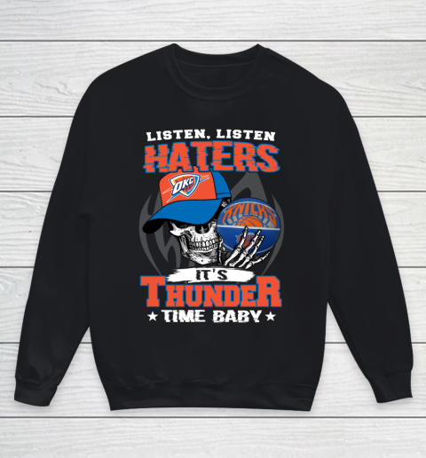 Listen Haters It is THUNGDER Time Baby NBA Youth Sweatshirt