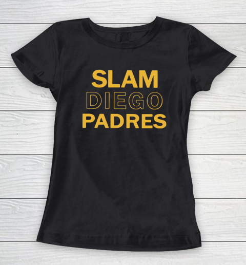 Slam Diego Padres Shirt Women's T-Shirt
