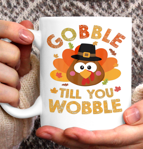 Gobble Til You Wobble Thanksgiving Fall Family Ceramic Mug 11oz