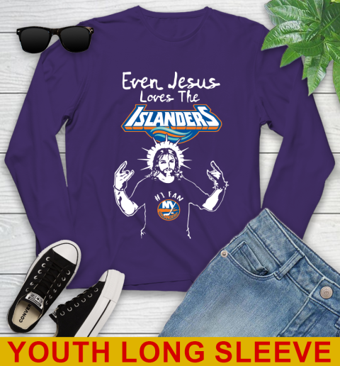 New York Islanders NHL Hockey Even Jesus Loves The Islanders Shirt Youth Long Sleeve 4