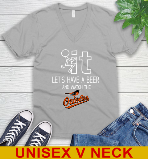 Baltimore Orioles Baseball MLB Let's Have A Beer And Watch Your Team Sports V-Neck T-Shirt 3