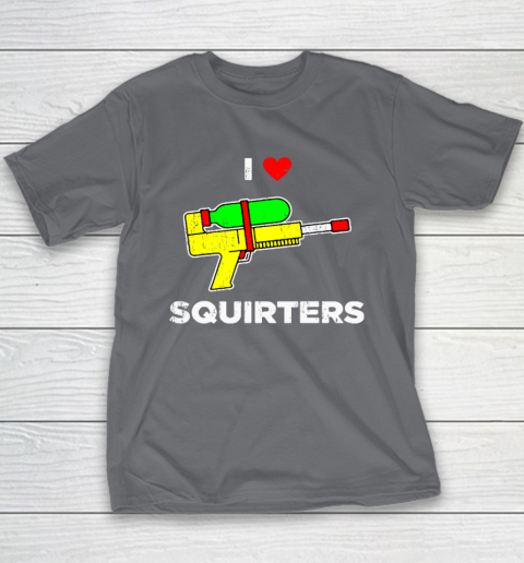 I Heart Squirters Funny I Love Squirters Youth T-Shirt 5