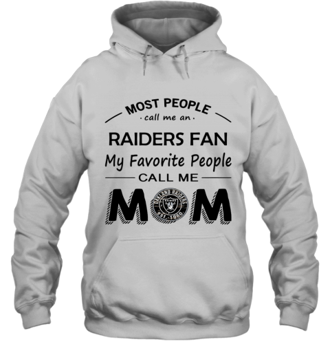 People Call Me OAKLAND RAIDERS Fan  Mom
