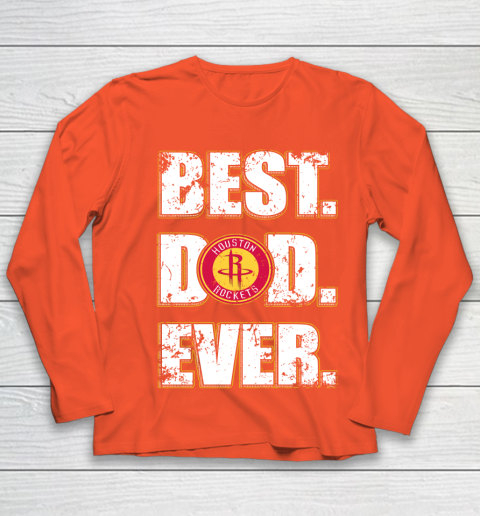 NBA Houston Rockets Basketball Best Dad Ever Family Shirt Youth Long Sleeve 3