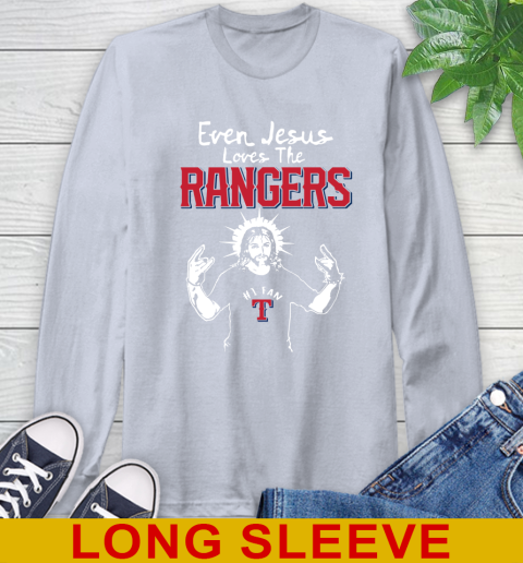 Texas Rangers MLB Baseball Even Jesus Loves The Rangers Shirt Long Sleeve T-Shirt 6