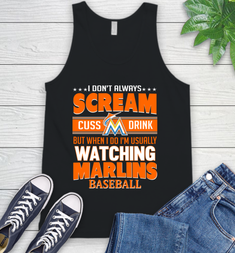 Miami Marlins MLB I Scream Cuss Drink When I'm Watching My Team Tank Top
