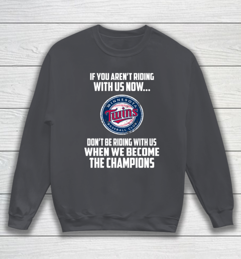 MLB Minnesota Twins Baseball We Become The Champions Sweatshirt 4