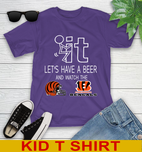 Cincinnati Bengals Football NFL Let's Have A Beer And Watch Your Team Sports Youth T-Shirt 3