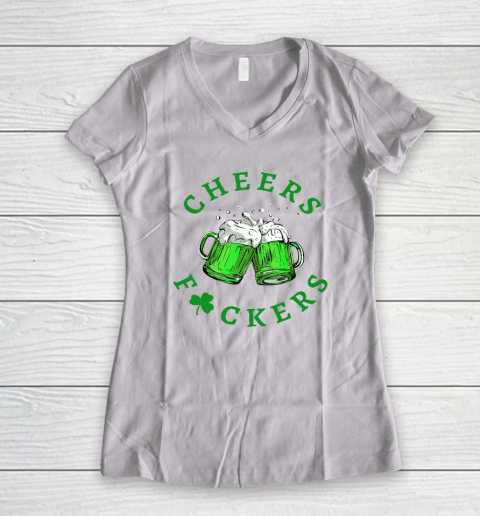 Cheers Fuckers St Patricks Day Beer Drinking Women's V-Neck T-Shirt