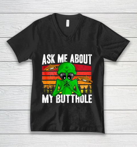 Vintage Funny UFO Abduction Ask Me About My Butthole Alien V-Neck T-Shirt