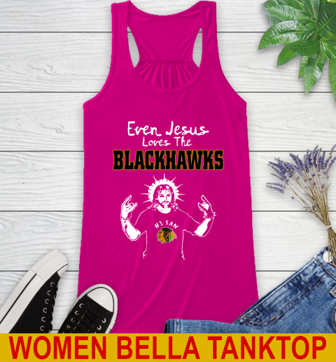 Chicago Blackhawks NHL Hockey Even Jesus Loves The Blackhawks Shirt Racerback Tank 6
