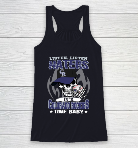 Listen Haters It is ROCKIES Time Baby MLB Racerback Tank 7