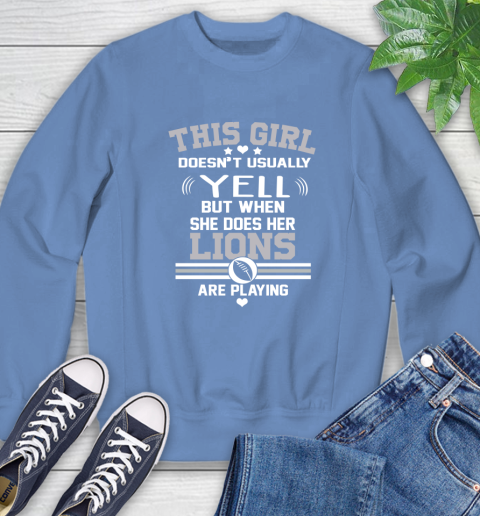 Detroit Lions NFL Football I Yell When My Team Is Playing Sweatshirt 11