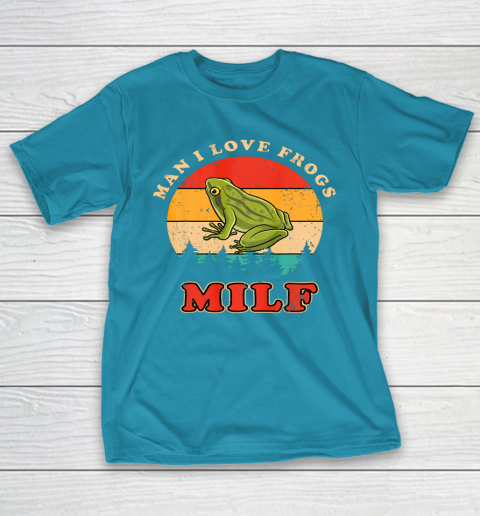 MILF Man I Love Frogs Funny Retro Frog T-Shirt 7