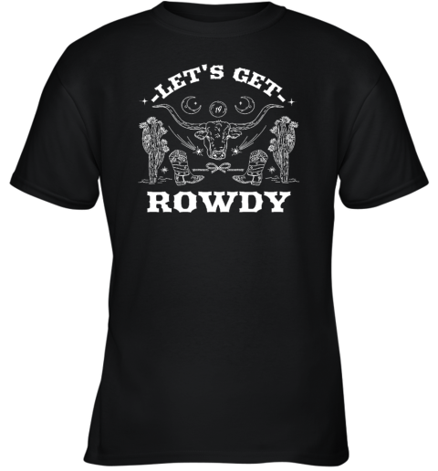 Sadie Crowell Let's Get Rowdy Western Design Youth T-Shirt