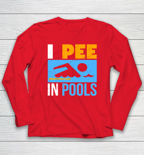 I Pee In Pools Funny Swimmer Swimming Long Sleeve T-Shirt 6