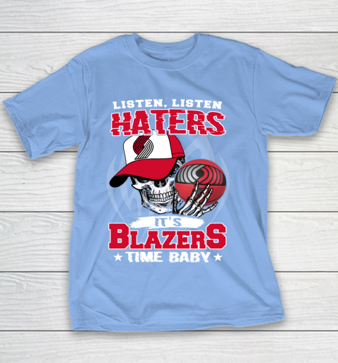 Listen Haters It is BLAZERS Time Baby NBA Youth T-Shirt 8