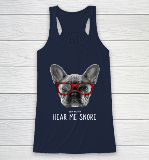 Cute Funny French Bulldog Motto Dog Gifts Racerback Tank 8