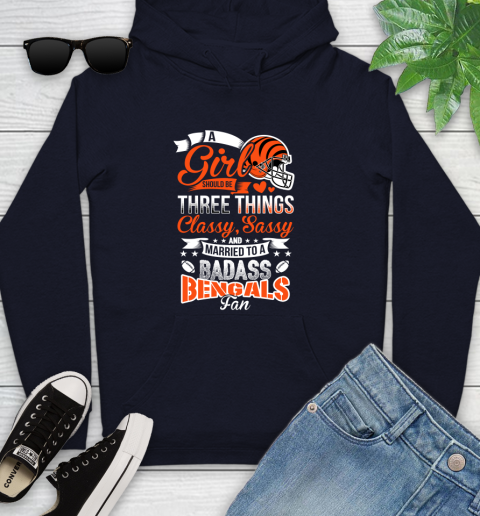 Cincinnati Bengals NFL Football A Girl Should Be Three Things Classy Sassy And A Be Badass Fan Youth Hoodie 3
