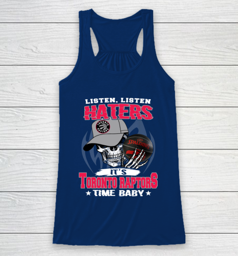 Listen Haters It is RAPTORS Time Baby NBA Racerback Tank 6