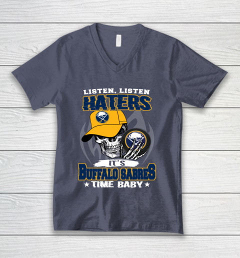 Listen Haters It is SABRES Time Baby NHL V-Neck T-Shirt 7