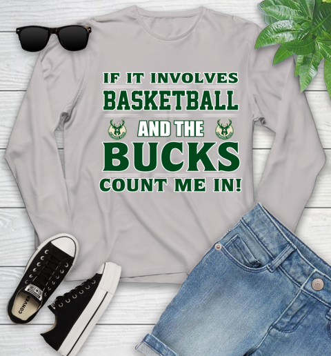 NBA If It Involves Basketball And Milwaukee Bucks Count Me In Sports Youth Long Sleeve Ash NBA If It Involves Basketball And Milwaukee Bucks Count Me In Sports Youth Long Sleeve 12