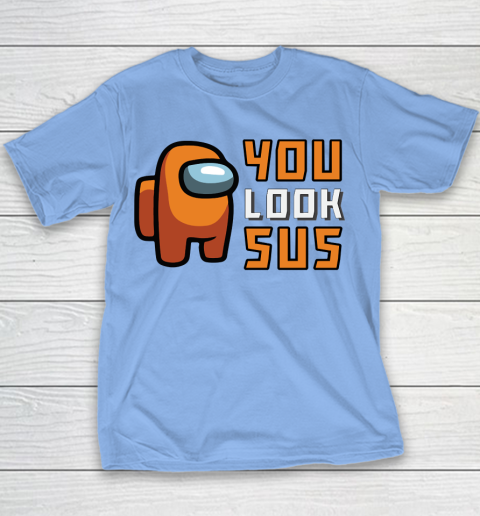 Among Us Shirt You Look SUS Youth T-Shirt 7