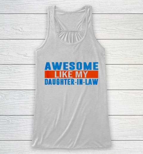 Awesome Like My Daughter In Law Racerback Tank