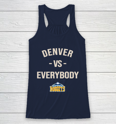 Denver Nuggets Vs Everybody Racerback Tank 8