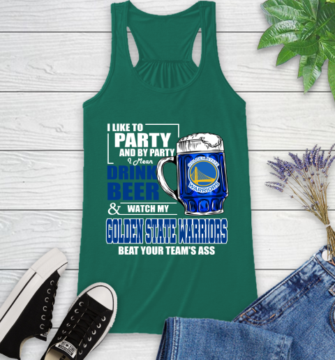 NBA Drink Beer and Watch My Golden State Warriors Beat Your Team's Ass Basketball Racerback Tank 6