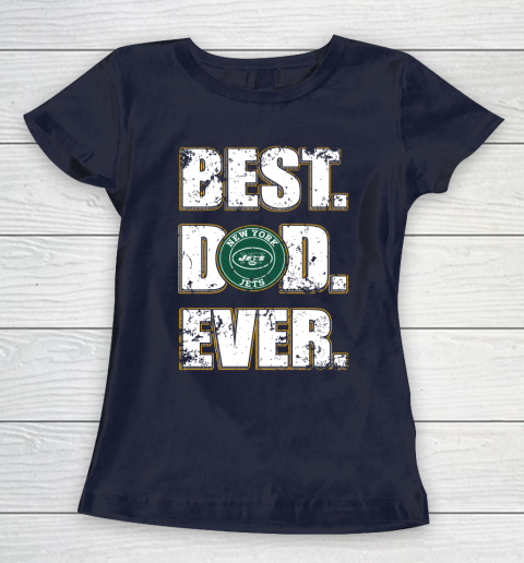 NFL New York Jets Football Best Dad Ever Family Shirt Women's T-Shirt 2