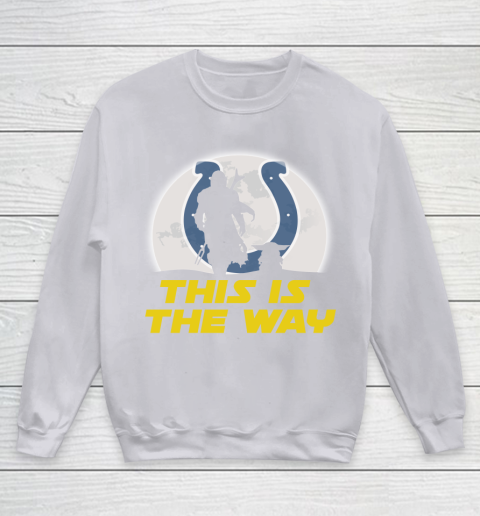 Indianapolis Colts NFL Football Star Wars Yoda And Mandalorian This Is The Way Youth Sweatshirt 3