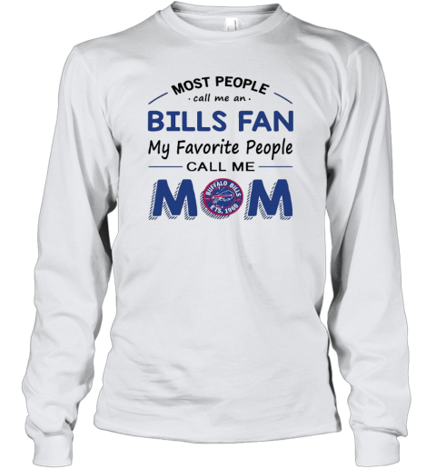 Most People Call Me Buffalo Bills Fan Football Mom Shirts Youth T-Shirt 