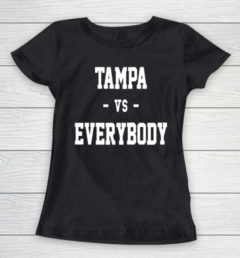 Champa Bay Tampa Vs Everybody Women's T-Shirt