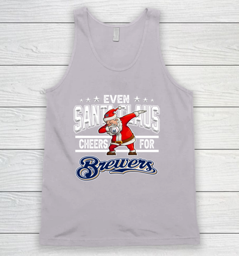 Milwaukee Brewers Even Santa Claus Cheers For Christmas MLB Tank Top 3