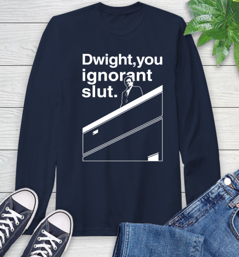Dwight You Ignorant Slut Shirt 56