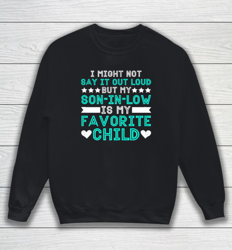 Son In Law Is My Favorite Child Funny Family Humour Retro Sweatshirt