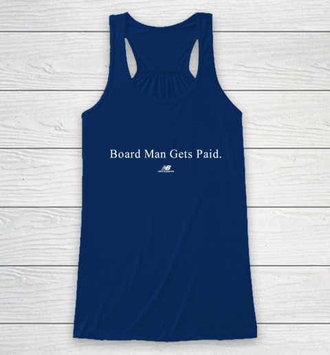 Board man gets paid New Balance Racerback Tank - Image 7