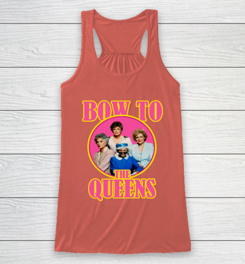 Golden Girls Tshirt Bow To The Queens Racerback Tank 2
