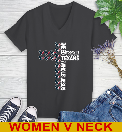 NFL All I Need Today Is A Little Bit Of Houston Texans Cross Shirt Women's V-Neck T-Shirt 8