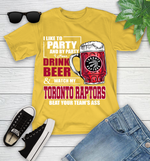 NBA Drink Beer and Watch My Toronto Raptors Beat Your Team's Ass Basketball Youth T-Shirt 10